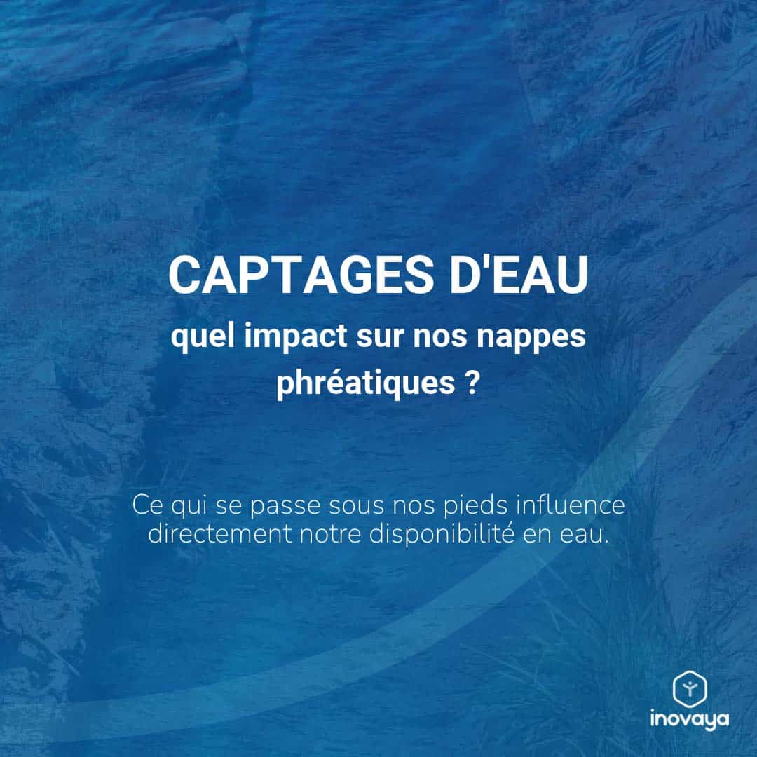 Captages d'eau. Quel impact sur nos nappes phréatiques ? ce qui se passe sous nos pieds impact directement notre disponibilité en eau.